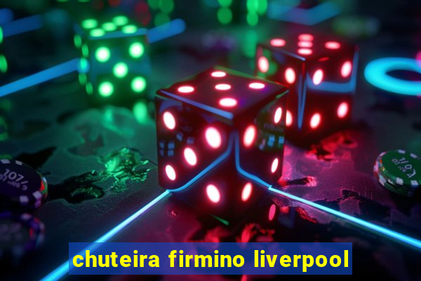 chuteira firmino liverpool